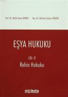 Eşya Hukuku Cilt 2 Rehin Hukuku