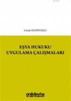 Eşya Hukuku Uygulama Çalışmaları
