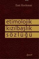 Etimolojik Kızılbaşlık Sözlüğü
