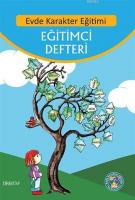 Evde Karakter Eğitimi Eğitimci Defteri