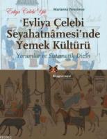Evliya Çelebi Seyahatnamesi'nde Yemek Kültürü