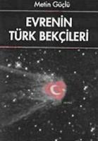 Evrenin Türk Bekçileri