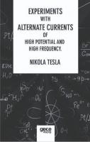 Experiments With Alternate Currents Of High Potential And High Frequency