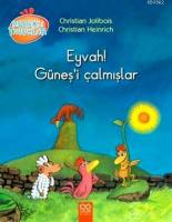 Eyvah! Güneş'i Çalmışlar