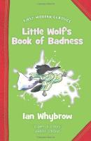 Little Wolfs Book of Badness (First Modern Classics)