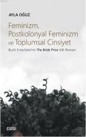 Feminizm, Postkolonyal Feminizm ve Toplumsal Cinsiyet (Buchi Emecheta'nın The Bride Price Adlı Roman