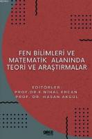 Fen Bilimleri ve Matematikte Alanında Teori ve Araştırmalar