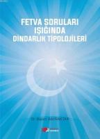 Fetva Soruları Işığında Dindarlık Tipolojileri
