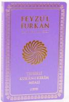 Feyzü'l Furkan Tefsirli Kur'an-ı Kerim Meali - Orta Boy - Yumuşak Cilt