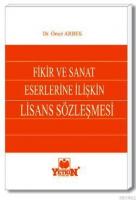 Fikir ve Sanat Eserlerine İlişkin Lisans Sözleşmesi