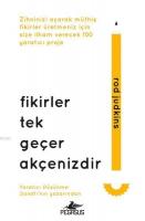 Fikirler Tek Geçer Akçenizdir