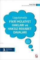 Fikri Mülkiyet Hakları ve Haksız Rekabet Davaları