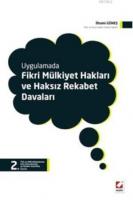 Fikri Mülkiyet Hakları ve Haksız Rekabet Davaları
