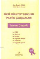 Fikri Mülkiyet Hukuku Pratik Çalışmaları Tamamı Çözümlü