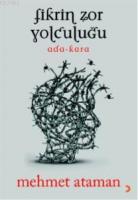 Fikrin Zor Yolculuğu