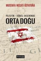 Filistin - İsrail Ekseninde Ortadoğu