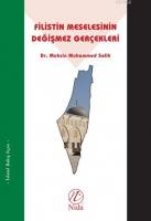 Filistin Meselesinin Değişmez Gerçekleri