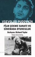 Film Çekme Sanatı ve Sinemada Oyunculuk