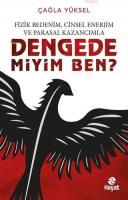 Fizik Bedenim, Cinsel Enerjim ve Parasal Kazancımla Dengede miyim Ben?