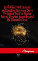 Forbidden Fruit Luscious and Exciting Story and More Forbidden Fruit or Master