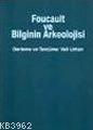 Foucault ve Bilginin Arkeolojisi