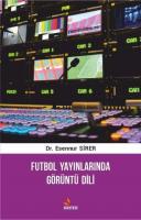 Futbol Yayınlarında Görüntü Dili