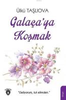 Galaça'ya Koşmak
