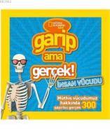Garip Ama Gerçek - İnsan Vücudu