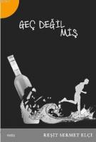 Geç Değilmiş