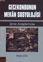 Gecekondunun Mekan Sosyolojisi