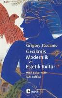 Gecikmiş Modernlik ve Estetik Kültür