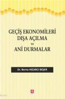 Geçiş Ekonomileri Dışa Açılma ve Ani Durmalar