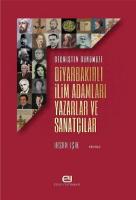Geçmişten Günümüze Diyarbakırlı İlim Adamları, Yazarlar ve Sanatçılar