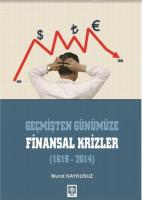 Geçmişten Günümüze Finansal Krizler (1619-2014)