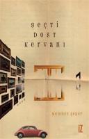 Geçti Dost Kervanı