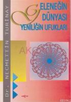Geleneğin Dünyası Yeniliğin Ufukları