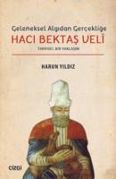 Geleneksel Algıdan Gerçekliğe Hacı Bektaş Velî
