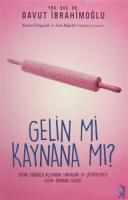 Gelin mi Kaynana mı?