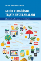 Gelir Vergisinde Teşvik Uygulamaları ( Muafiyetler, İstisnalar ve İndirimler )