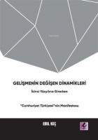 Gelişmenin Değişen Dinamikleri: İkinci Yüzyıla Girerken Cumhuriyet Türkiyesinin Manifestosu