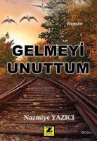 Gelmeyi Unuttum