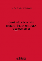 Gemi Mülkiyetinin Hukuki Işlem Yoluyla Kazanılması