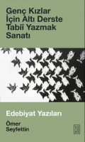 Genç Kızlar İçin Altı Derste Tabiî Yazmak Sanatı &amp