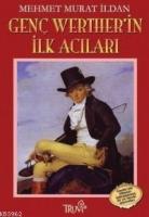 Genç Werther'in İlk Acıları