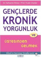 Gençlerde Kronik Yorgunluk ve Üstesinden Gelmek