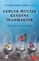 Gerçek Mucize Kendine İnanmaktır