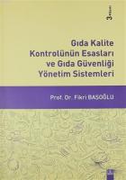 Gıda Kalite Kontrolünün Esasları ve Gıda Güvenliği Yönetim Sistemleri