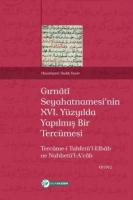Gırnâtî Seyahatnamesinin XVI. Yüzyılda Yapılmış Bir Tercümesi