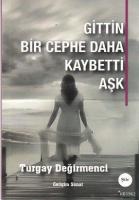 Gittin Bir Cephe Daha Kaybetti Aşk