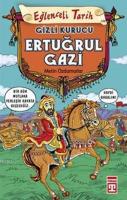 Gizli Kurucu: Ertuğrul Gazi